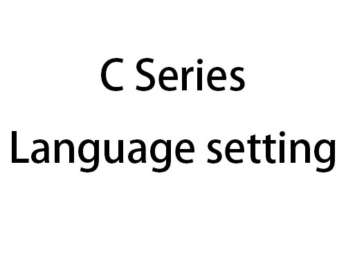 C Series Language setting