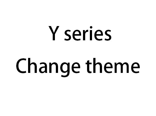 Y series Change theme