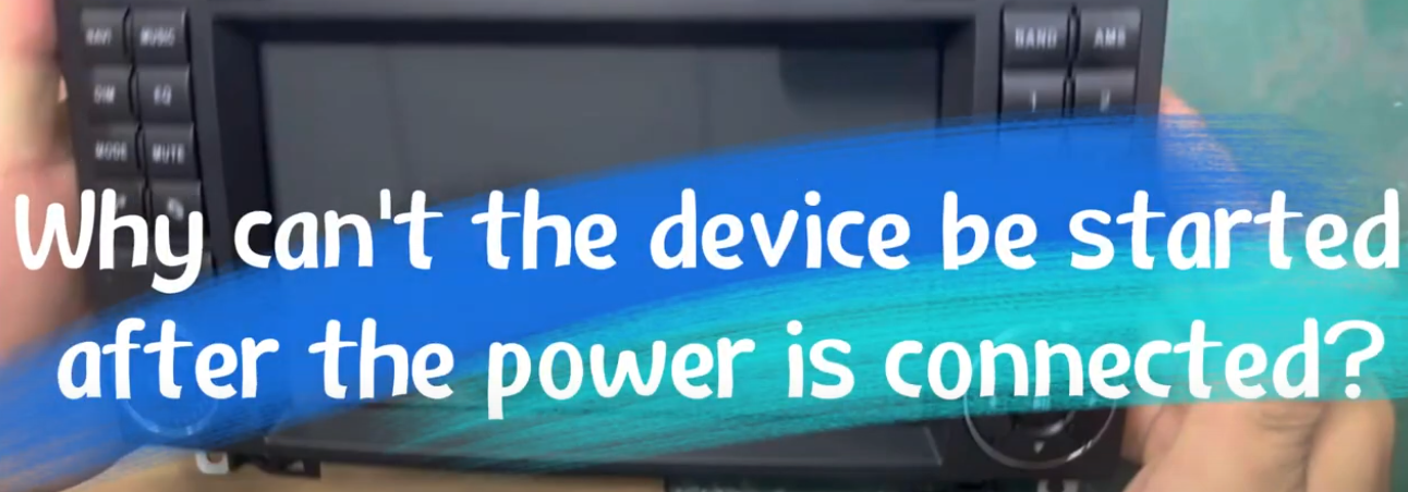 Why can't the device be started after the power is connected