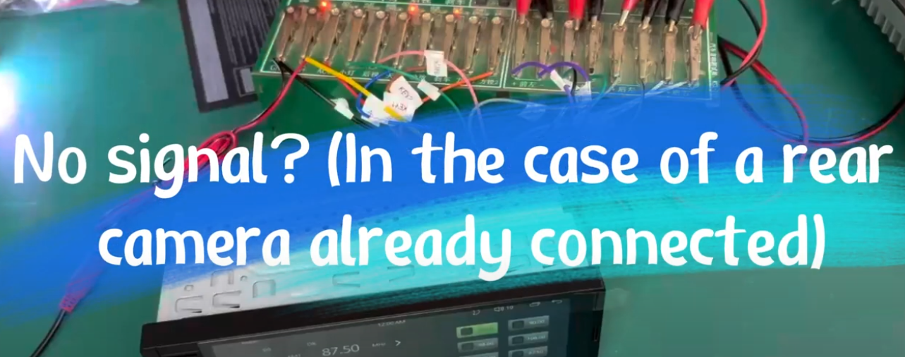 No signal? (In the case of a rear camera already connected)