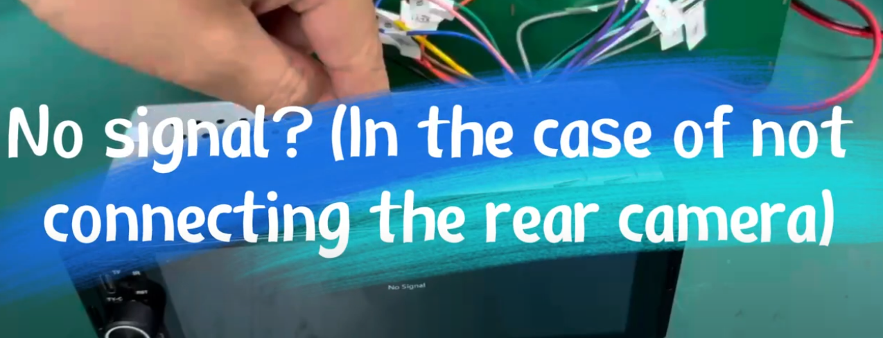 No signal? (In the case of not connecting the rear camera)